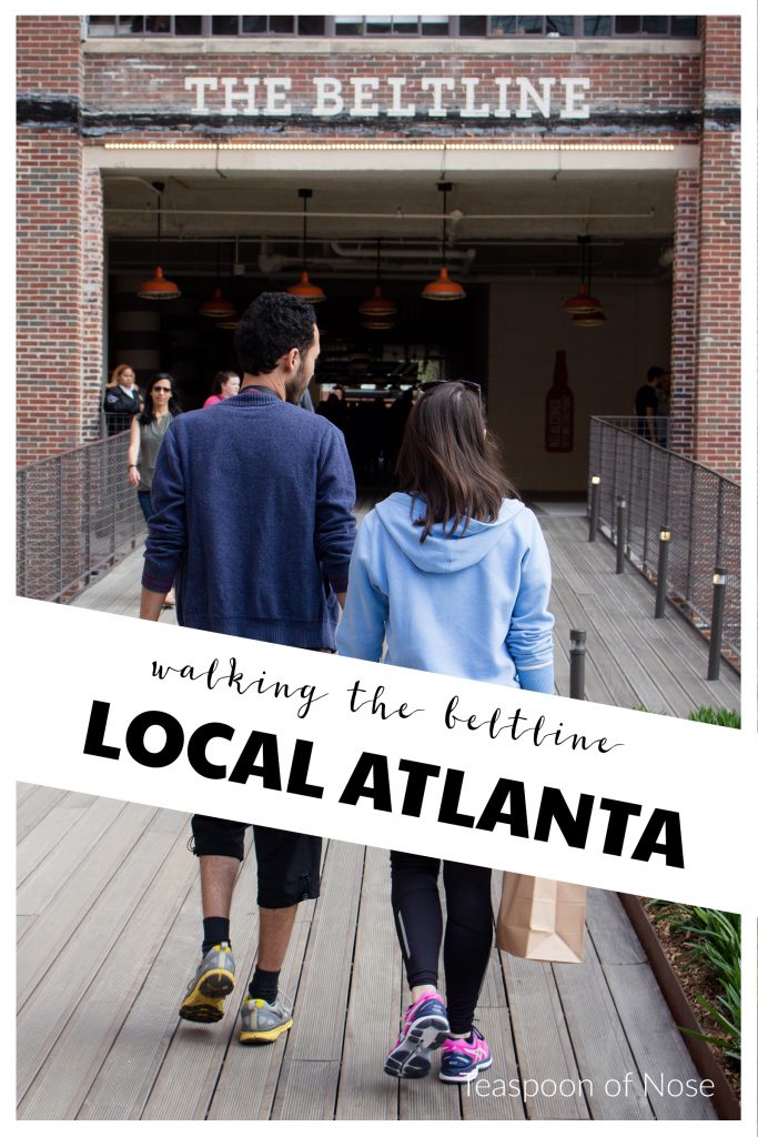 If you want a local's taste of Atlanta, walking the Beltline in a must! | Teaspoon of Nose