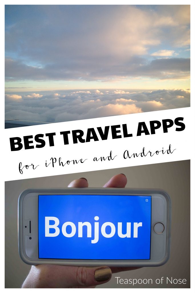 The best travel apps for iPhone or Android. Best of all, they all have free versions! | Teaspoon of Nose