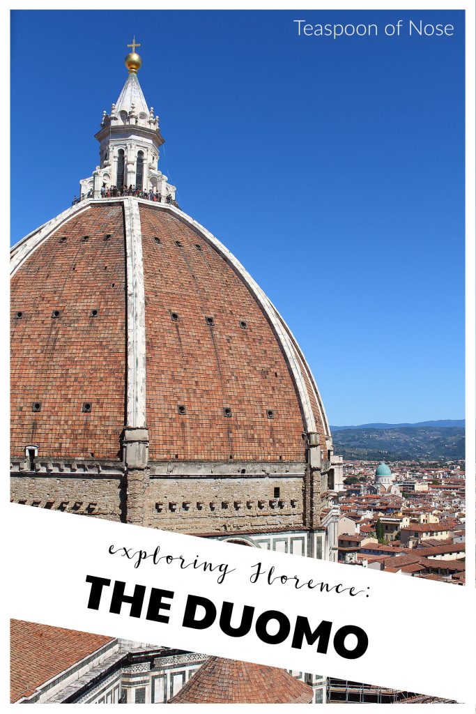 Exploring Florence's Duomo is not to be missed on any trip to Italy! | Teaspoon of NoseExploring Florence's Duomo is not to be missed on any trip to Italy! | Teaspoon of Nose
