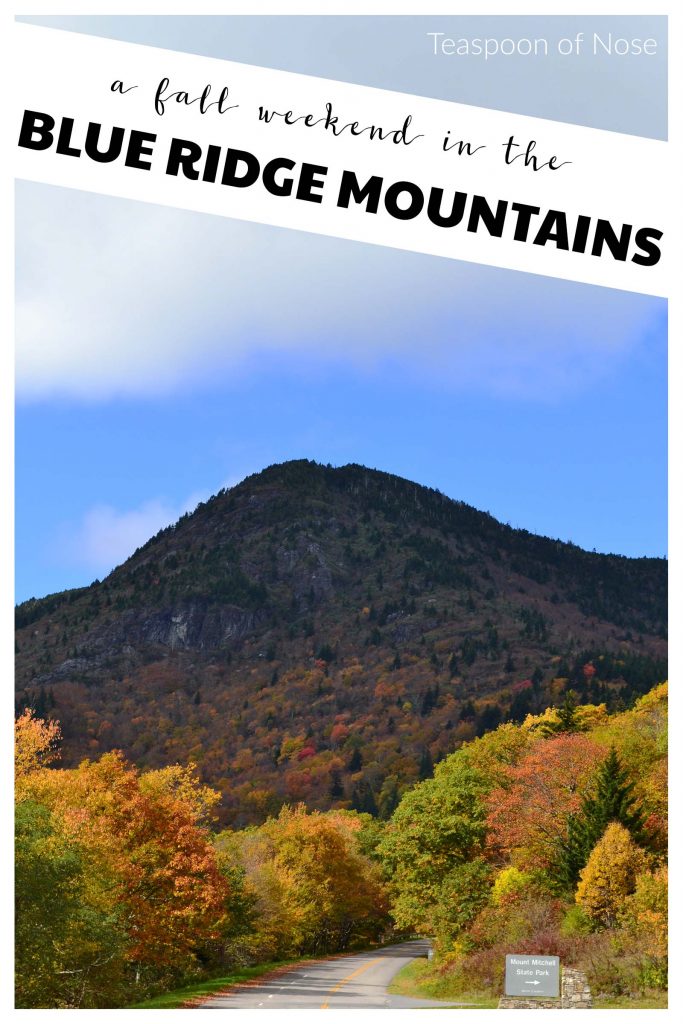Weekend getaway in the Blue Ridge Mountains! | Teaspoon of Nose