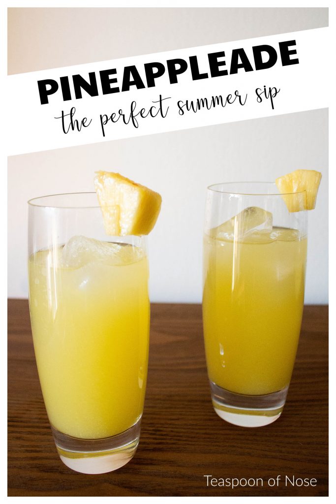Pineappleade is the ultimate summer sip! Light and refreshing, sweet without being sugary, it's perfect for sitting on the porch or hosting a bbq!