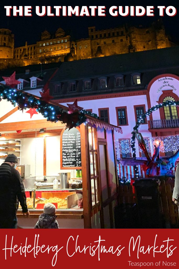 Thinking of exploring the Heidelberg Christmas markets? Here's what you need to know to plan your time! | Teaspoon of Nose
